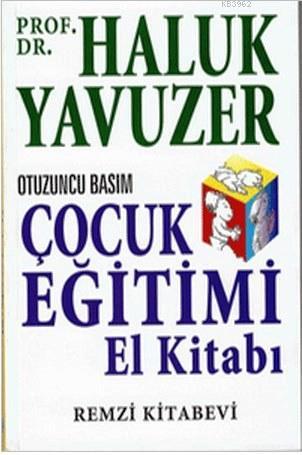 Çocuk Eğitimi El Kitabı | Haluk Yavuzer | Remzi Kitabevi