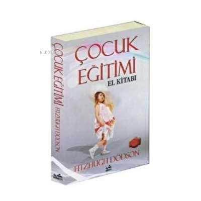 Çocuk Eğitimi El Kitabı | Fitzhugh Dodson | Ailem Yayınevi