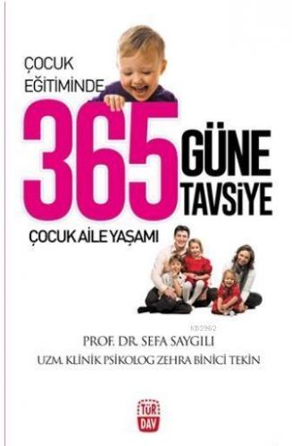 Çocuk Eğitiminde 365 Güne 365 Tavsiye; Çocuk Aile Yaşamı | Zehra Binic