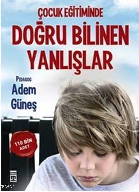 Çocuk Eğitiminde Doğru Bilinen Yanlışlar | Adem Güneş (Pedagog) | Tima