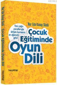 Çocuk Eğitiminde Oyun Dili | Nur Eda Kasap Süslü | Hayy Kitap