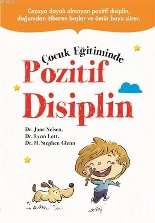 Çocuk Eğitiminde Pozitif Disiplin | Jane Elsen | Yakamoz Yayınları