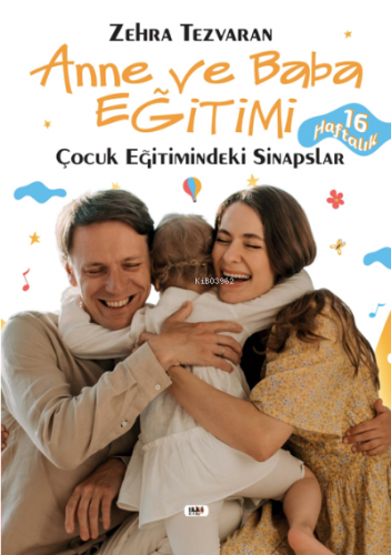 Çocuk Eğitimindeki Sinapslar | Zehra Tezvaran | Tilki Kitap