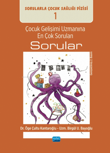 Çocuk Gelişimi Uzmanına En Çok Sorulan Sorular; Sorularla Çocuk Sağlığ