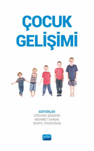 Çocuk Gelişimi | Gökhan Şengün | Nobel Akademik Yayıncılık