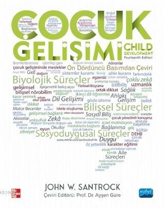 Çocuk Gelişimi | John W. Santrock | Nobel Akademik Yayıncılık