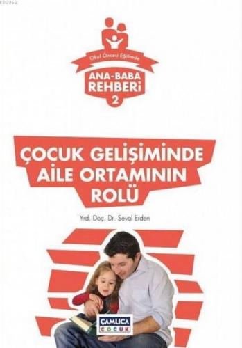 Çocuk Gelişiminde Aile Ortamının Rolü; Ana Baba Rehberi 2 | Kolektif |