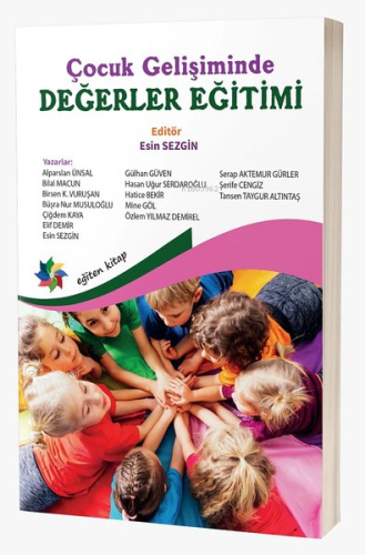 Çocuk Gelişiminde Değerler Eğitimi | Kolektif | Eğiten Kitap