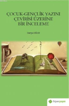 Çocuk-Gençlik Yazını Çevirisi Üzerine Bir İnceleme | Derya Oğuz | Hipe