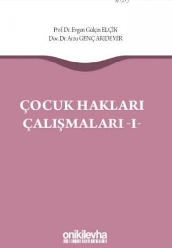 Çocuk Hakları Çalışmaları 1 | Arzu Genç Arıdemir | On İki Levha Yayınc