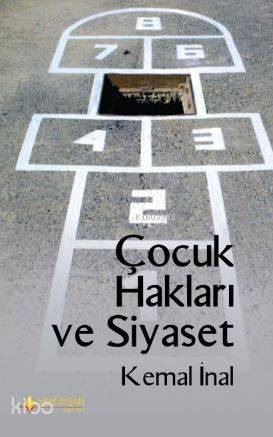 Çocuk Hakları ve Siyaset | Kemal İnal | Yeni İnsan Yayınevi