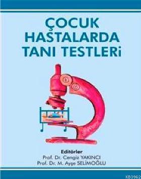 Çocuk Hastalarda Tanı Testleri | Cengiz Yakıncı | Nobel Yayın Dağıtım