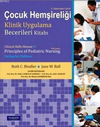 Çocuk Hemşireliği; Klinik Uygulama Becerileri Kitabı | Ruth C. McGilli