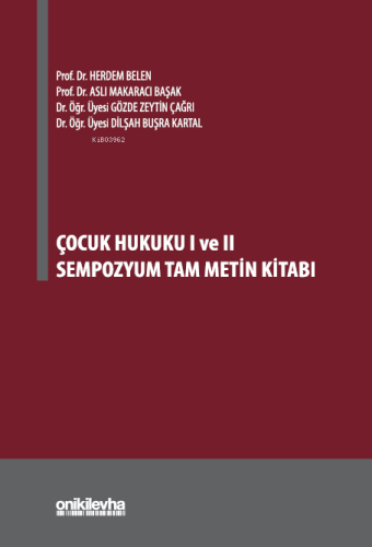 Çocuk Hukuku I ve II Sempozyum Tam Metin Kitabı | Herdem Belen | On İk