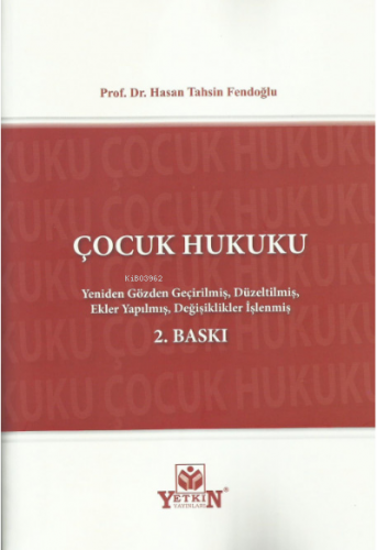 Çocuk Hukuku | Hasan Tahsin Fendoğlu | Yetkin Yayınları