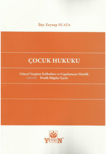 Çocuk Hukuku | İlay Zeynep Suata | Yetkin Yayınları