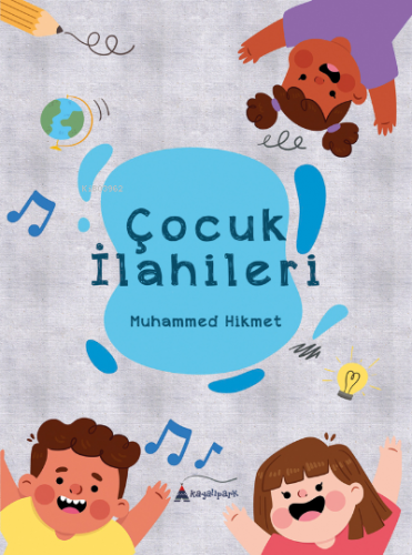 Çocuk İlahileri | Muhammed Hikmet | Kayalıpark Yayınları