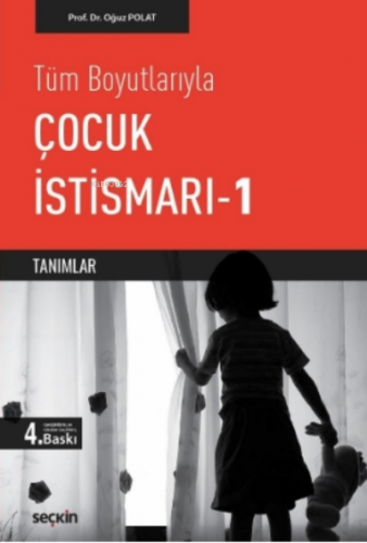 Çocuk İstismarı – 1;Tanımlar | Oğuz Polat | Seçkin Yayıncılık