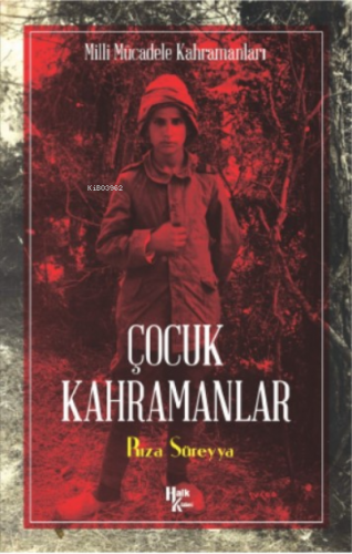 Çocuk Kahramanlar | Rıza Süreyya | Halk Kitabevi