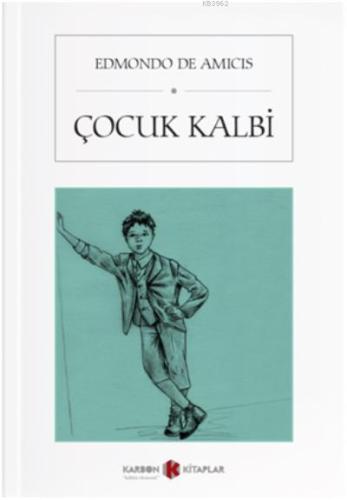 Çocuk Kalbi | Edmondo De Amicis | Karbon Kitaplar