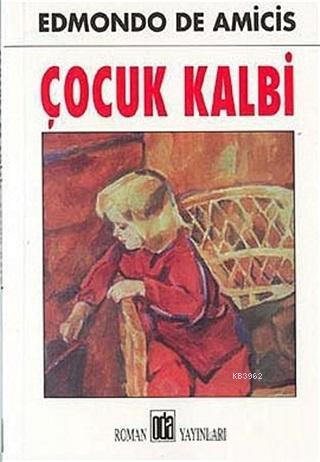 Çocuk Kalbi | Edmondo De Amicis | Oda Yayınları