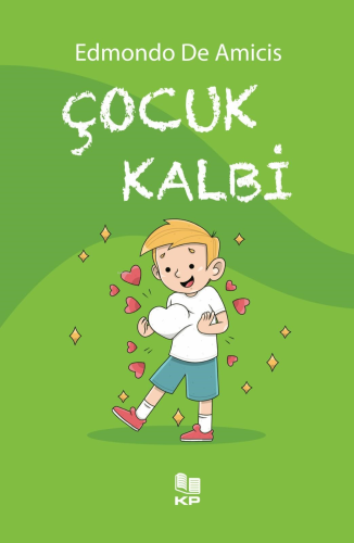 Çocuk Kalbi | Edmondo De Amicis | Kitap Pazarı Yayınları