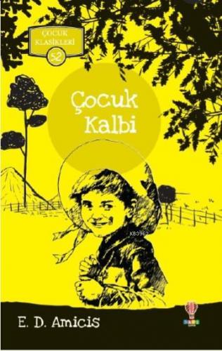 Çocuk Kalbi | E. D. Amicis | Dahi Yayıncılık