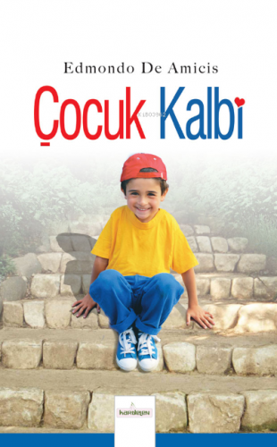 Çocuk Kalbi | Edmondo De Amicis | Kardelen Yayınları