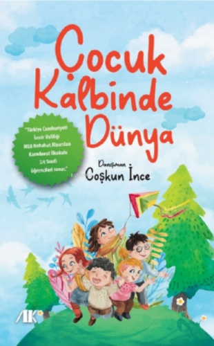 Çocuk Kalbinde Dünya | Coşkun İnce | Akademik Kitaplar