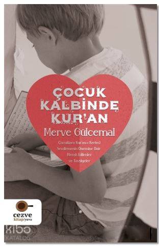 Çocuk Kalbinde Kur'an | Merve Gülcemal | Cezve Kitap