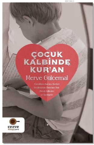 Çocuk Kalbinde Kur'an | Merve Gülcemal | Cezve Kitap