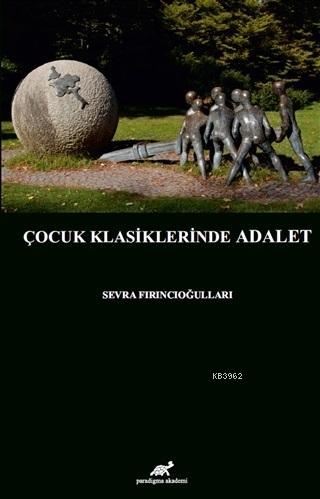 Çocuk Klasiklerinde Adalet | Sevra Fırıncıoğulları | Paradigma Akademi