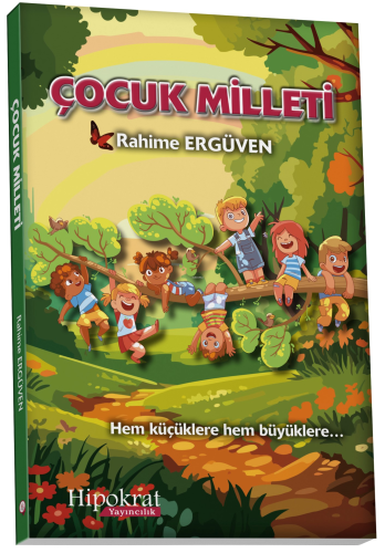 Çocuk Milleti;Hem Küçüklere Hem Büyüklere... | Rahime Ergüven | Hipokr