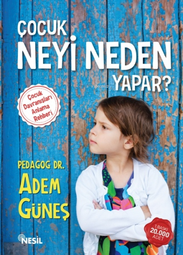 Çocuk Neyi Neden Yapar? | Adem Güneş (Pedagog) | Nesil Yayınları