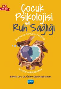 Çocuk Psikolojisi ve Ruh Sağlığı;Riskler ve Koruyucu Faktörler-Sorunla