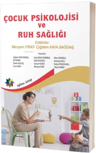 Çocuk Psikolojisi ve Ruh Sağlığı | Çiğdem Kaya Bağdaş | Eğiten Kitap