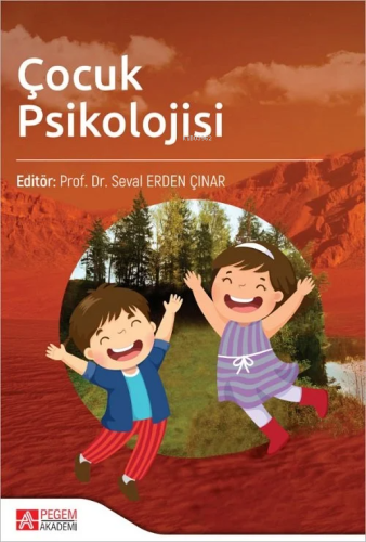 Çocuk Psikolojisi | Seval Erden Çınar | Pegem Akademi Yayıncılık