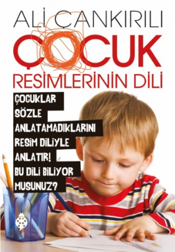 Çocuk Resimlerinin Dili | Ali Çankırılı | Uğurböceği Yayınları