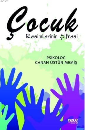 Çocuk Resimlerinin Şifresi | Canan Üstün Memiş | Gece Kitaplığı Yayınl