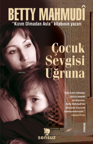 Çocuk Sevgisi Uğruna | Betty Mahmudi | Yakamoz Yayınları