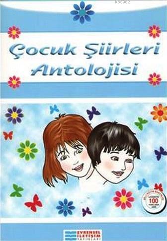 Çocuk Şiirleri Antolojisi | Derleme | Evrensel İletişim Yayınları