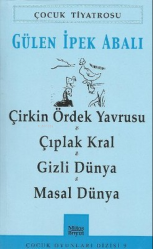 Çocuk Tiyatrosu-Çirkin Ördek Yavrusu - Çıplak Kral - Gizli Dünya - Mas