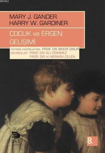 Çocuk ve Ergen Gelişimi | Harry W. Gardiner | İmge Kitabevi Yayınları