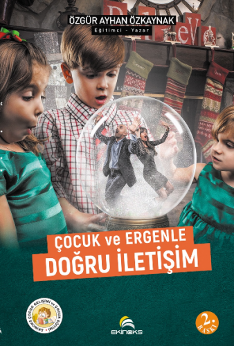 Çocuk ve Ergenle Doğru İletişim | Özgür Ayhan Özkaynak | Ekinoks Yayın