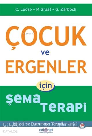 Çocuk ve Ergenler İçin Şema Terapi; Bilişsel ve Davranışçı Terapiler S