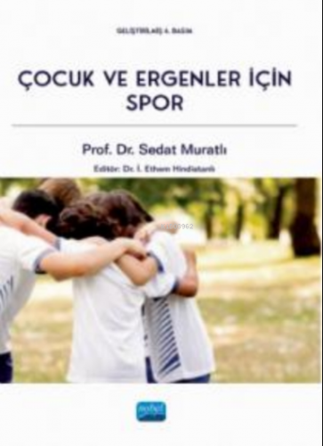 Çocuk ve Ergenler İçin Spor | Sedat Muratlı | Nobel Akademik Yayıncılı