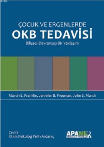 Çocuk ve Ergenlerde OKB Tedavisi; Bilişsel-Davranışçı Bir Yaklaşım | M