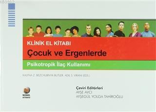 Çocuk ve Ergenlerde Psikotropik İlaç Kullanımı (Ciltli) | Ayşe Avcı | 