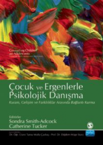 Çocuk Ve Ergenlerle Psikolojik Danışma | Diğdem Müge Siyez | Nobel Aka