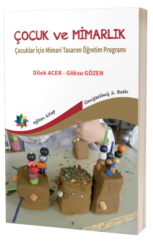 Çocuk Ve Mimarlık;Çocuklar İçin Mimari Tasarım Öğretim Programı | Dile